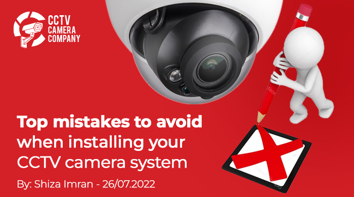 Top mistakes to avoid when installing your CCTV camera system